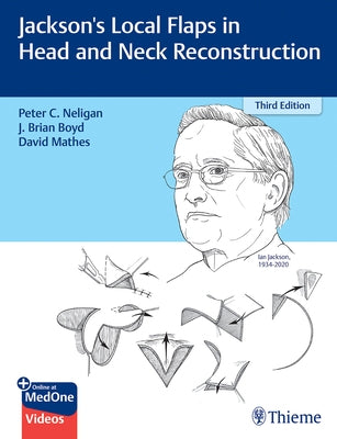 Jackson's Local Flaps in Head and Neck Reconstruction by Neligan, Peter