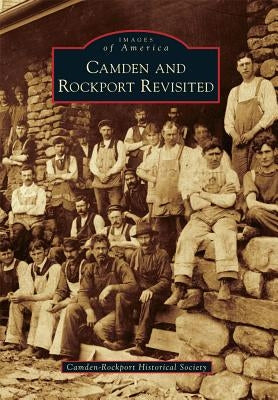 Camden and Rockport Revisited by Histo, Heather E.