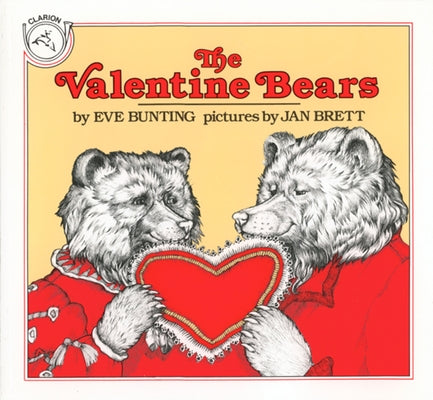 The Valentine Bears: A Valentine's Day Book for Kids by Bunting, Eve