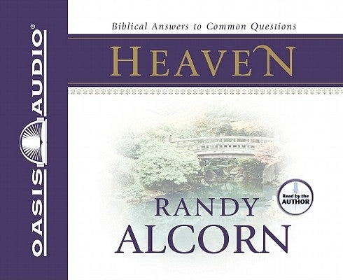 Heaven: Biblical Answers to Common Questions by Alcorn, Randy