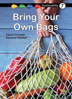 Bring Your Own Bags: Book 7 by Crimeen, Carole