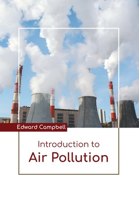 Introduction to Air Pollution by Campbell, Edward