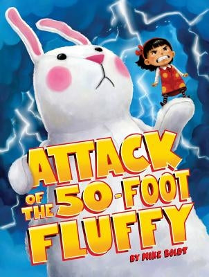 Attack of the 50-Foot Fluffy by Boldt, Mike
