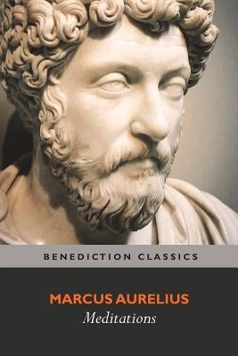 Meditations: (with Introduction, Appendix, Notes and Glossary) by Aurelius, Marcus