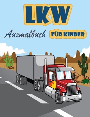 Truck-Malbuch: Kindermalbuch mit Monstertrucks, Feuerwehrautos, Kipplastern, Müllwagen und mehr. Für Kleinkinder, Vorschulkinder, 2-4 by Press, Orange