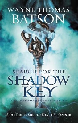 Search for the Shadow Key by Batson, Wayne Thomas