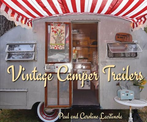 Vintage Camper Trailers by Lacitinola, Paul