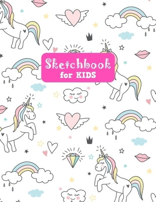 Sketchbook for Kids: Unicorn Cute Unicorn Large Sketch Book for Drawing, Writing, Painting, Sketching, Doodling and Activity Book- Birthday by Art Press, Kendrah