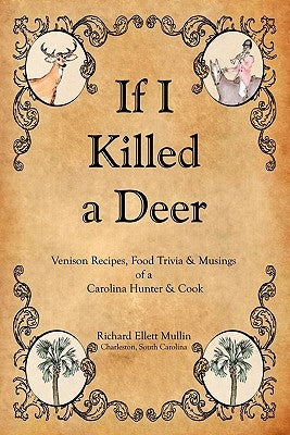 If I Killed a Deer by Mullin, Richard Ellett