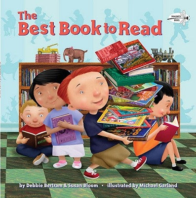 The Best Book to Read by Bertram, Debbie