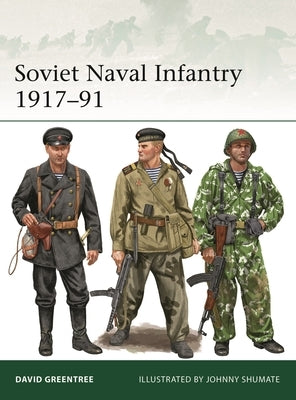 Soviet Naval Infantry 1917-91 by Greentree, David