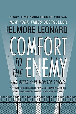 Comfort to the Enemy and Other Carl Webster Stories by Leonard, Elmore