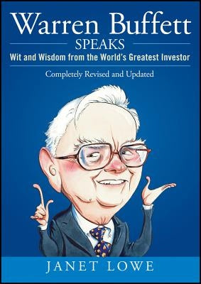 Warren Buffett Speaks by Lowe, Janet