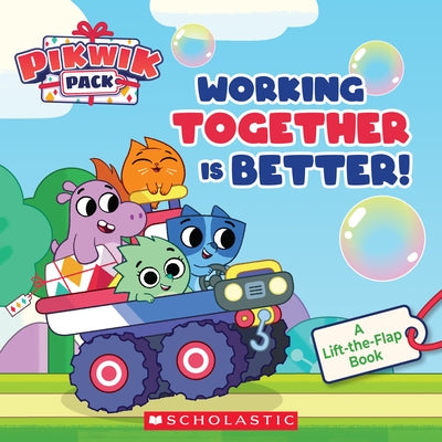 Working Together Is Better (Pikwik Pack Storybook with Flaps) by Penney, Shannon