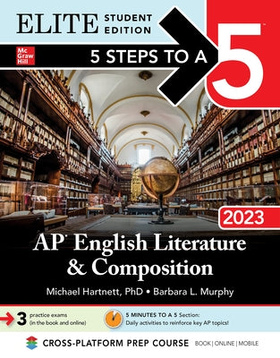 5 Steps to a 5: AP English Literature and Composition 2023 Elite Student Edition by Hartnett, Michael