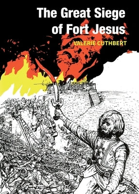 The Great Siege of Fort Jesus by Cuth, Valerie