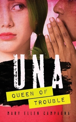 UNA, Queen of Trouble by Campagna, Mary Ellen