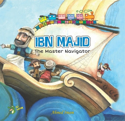 Ibn Majid: The Master Navigator by Imam, Ahmed