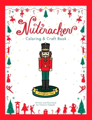 Nutcracker Coloring & Craft Book by Salgado, Vanessa