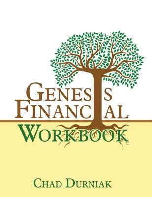 Genesis Financial Workbook by Durniak, Chad