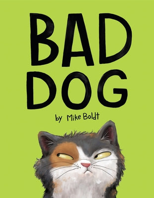 Bad Dog by Boldt, Mike