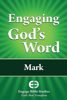Engaging God's Word: Mark by Community Bible Study