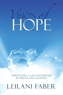 Vision of Hope - 2nd Edition by Faber, Leilani