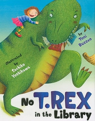 No T. Rex in the Library by Buzzeo, Toni