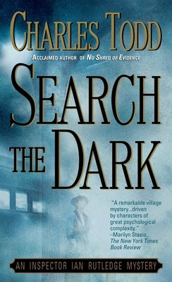 Search the Dark: An Inspector Ian Rutledge Mystery by Todd, Charles