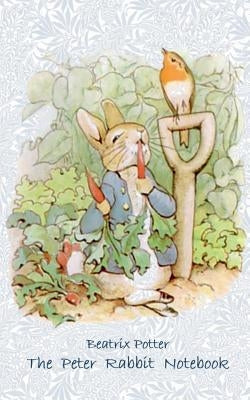 The Peter Rabbit Notebook: Notebook, notepad, tablet, scratch pad, pad, gift booklet, Beatrix Potter, birthday, christmas, easter, present by Potter, Beatrix