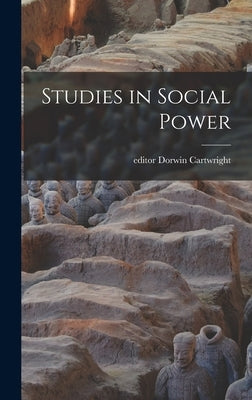 Studies in Social Power by Cartwright, Dorwin Editor