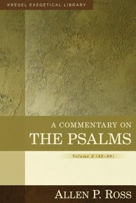 A Commentary on the Psalms: 42-89 by Ross, Allen