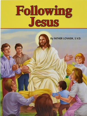 Following Jesus by Lovasik, Lawrence G.