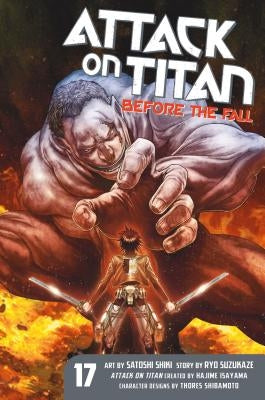 Attack on Titan: Before the Fall 17 by Isayama, Hajime