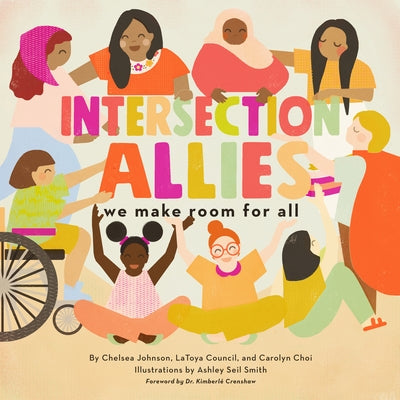 Intersectionallies: We Make Room for All by Johnson, Chelsea