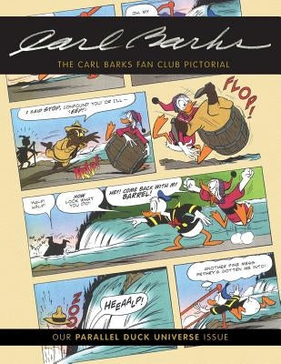 The Carl Barks Fan Club Pictorial: Our Parallel Duck Universe Issue by Cowles, Joseph Robert