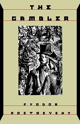 The Gambler by Dostoevsky, Fyodor Mikhailovich