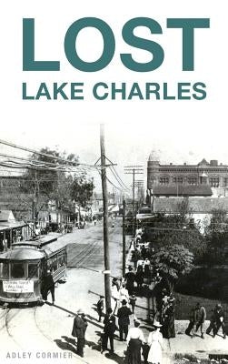 Lost Lake Charles by Cormier, Adley