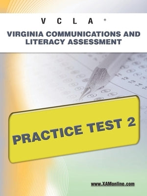 Vcla Virginia Communication and Literacy Assessmentpractice Test 2 by Wynne, Sharon A.