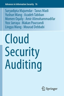 Cloud Security Auditing by Majumdar, Suryadipta