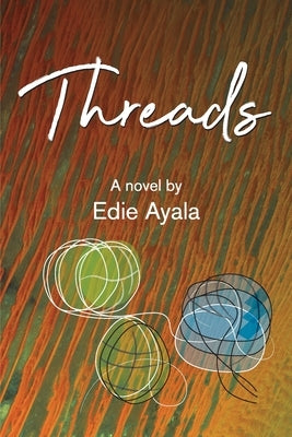 Threads by Ayala, Edie