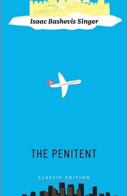 The Penitent by Bashevis Singer, Joseph
