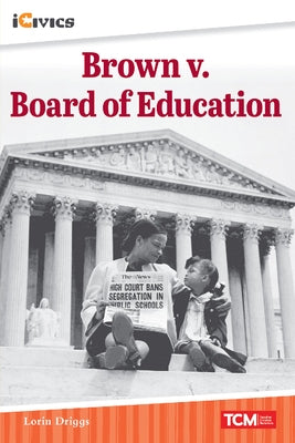 Brown V. Board of Education: The Road to a Landmark Decision by Driggs, Lorin