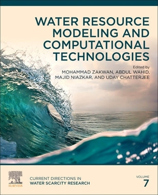 Water Resource Modeling and Computational Technologies: Volume 7 by Zakwan, Mohammad