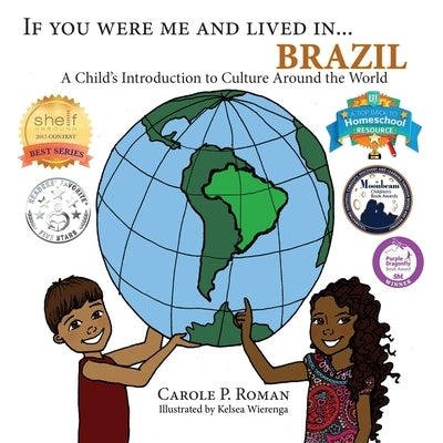 If You Were Me and Lived in... Brazil: A Child's Introduction to Cultures Around the World by Roman, Carole P.