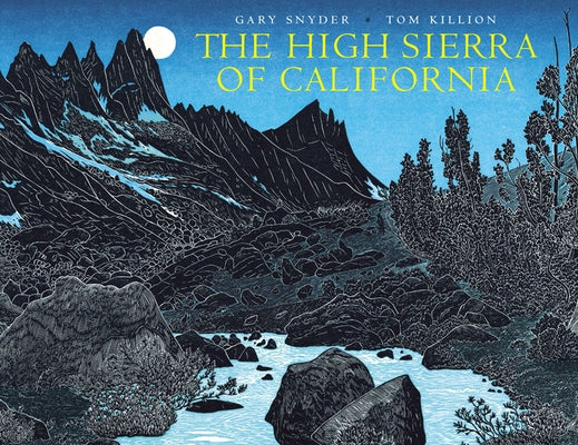The High Sierra of California by Snyder, Gary