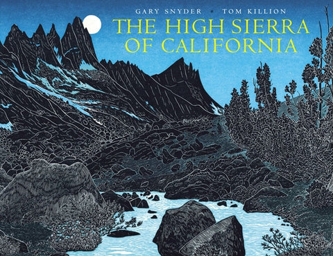 The High Sierra of California by Snyder, Gary