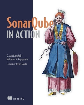 SonarQube in Action by Campbell, G. Ann