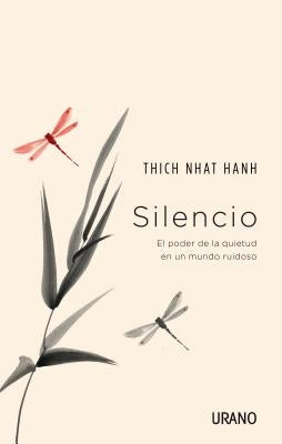 Silencio -V2* (Urano) by Hanh, Thich Nhat