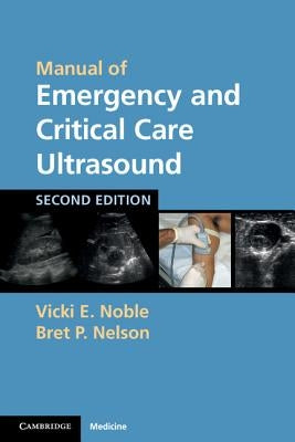 Manual of Emergency and Critical Care Ultrasound by Noble, Vicki E.
